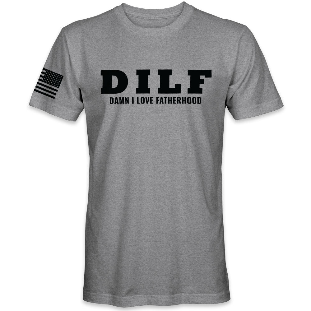 Funny Dad T-Shirt | DILF - Damn I Fatherhood