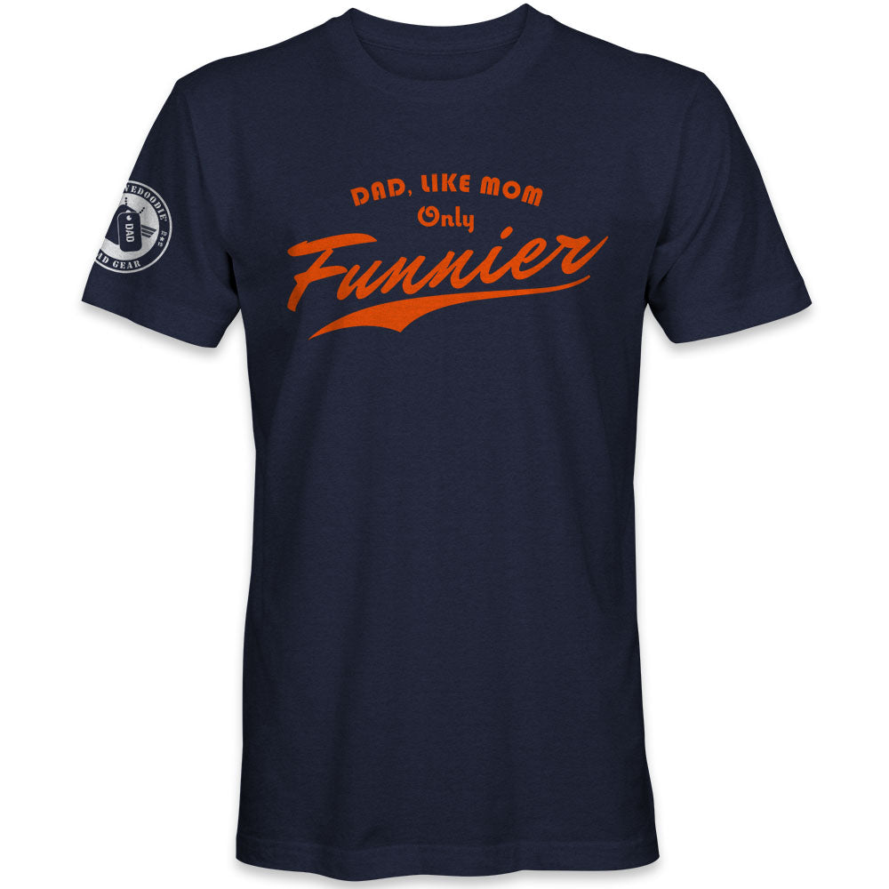 Dad Like Mom, Only Funnier T-Shirt for Dad in Blue