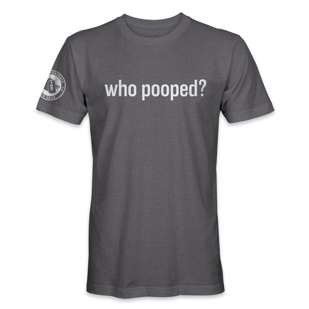 Funny Dad T-Shirt - Who Pooped? in Gray