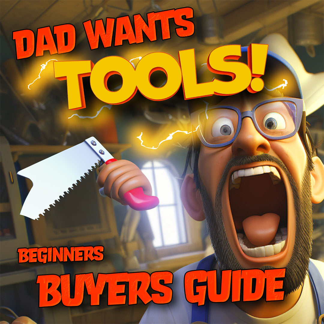 A beginners guide tp tools every dad should have