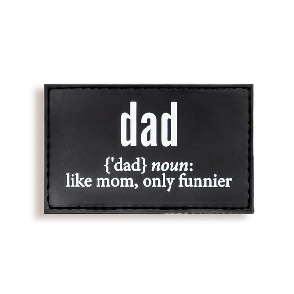 Dad Like Mom Only Funnier Dad Morale Patch 3.25"x2"