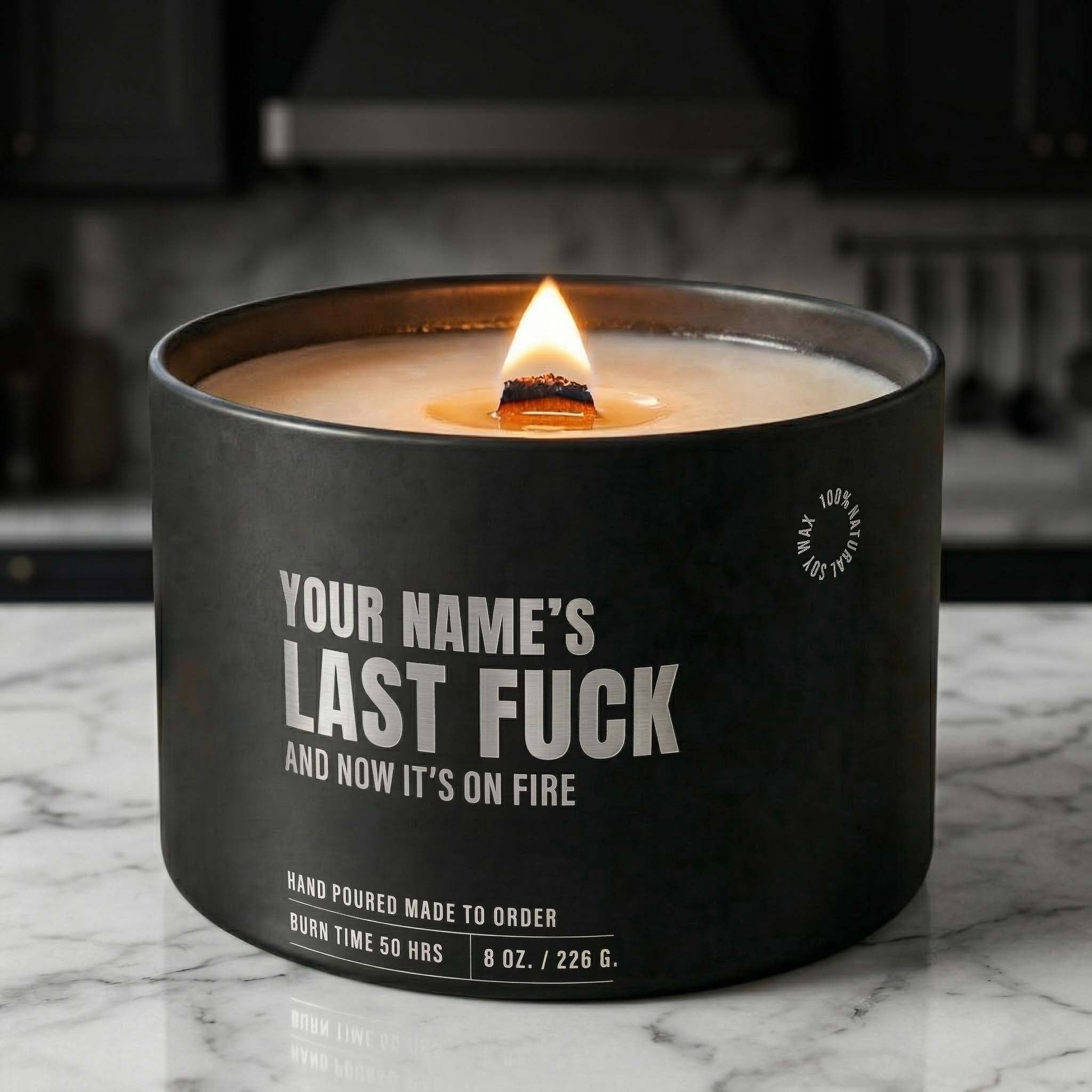 Personalized Last F#&% Candle | 8oz. Wood Wick | Laser Engraved