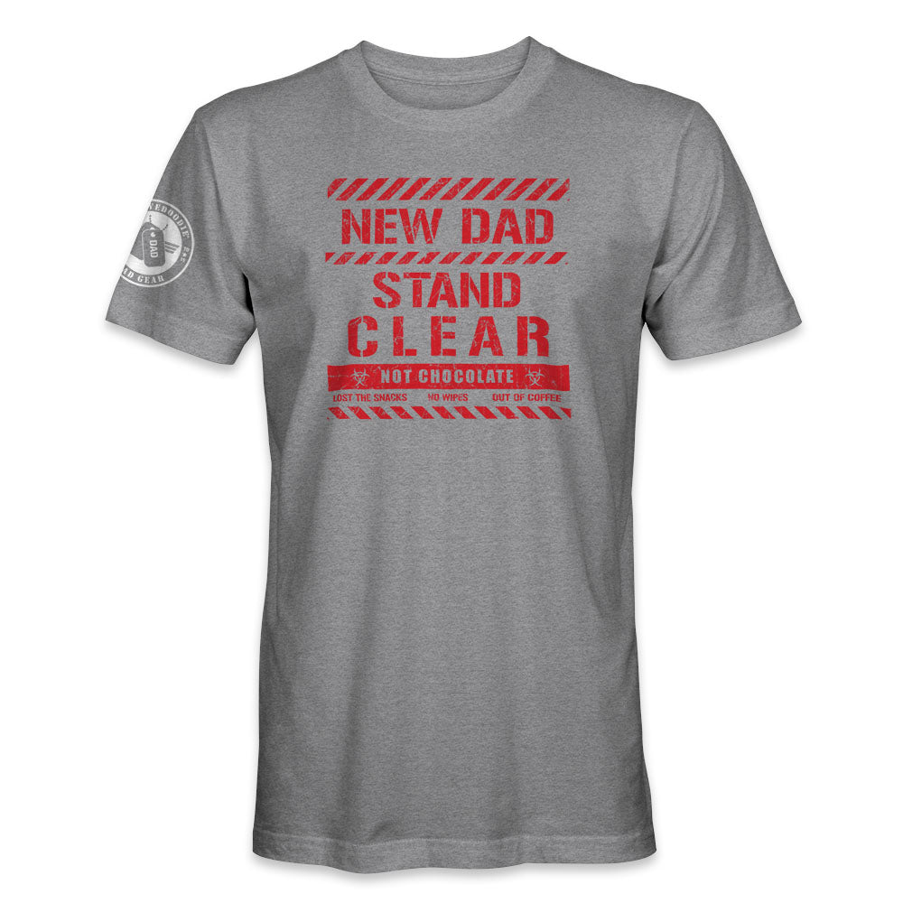 New Dad Stand Clear Funny T-Shirt in Gray